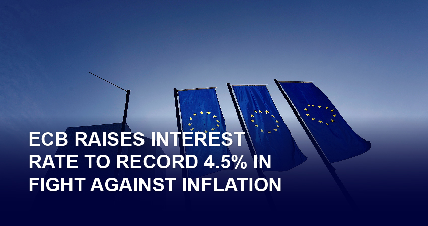 ECB Raises Interest Rate to Record 4.5% in Fight Against Inflation